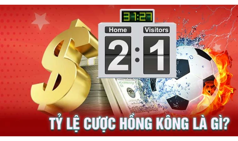 Tỷ Lệ Cược Hồng Kông Với Cách Bắt Chuẩn Tại Nhà Cái 2 Kèo Hồng Kông được nhiều chuyên gia đánh giá cao