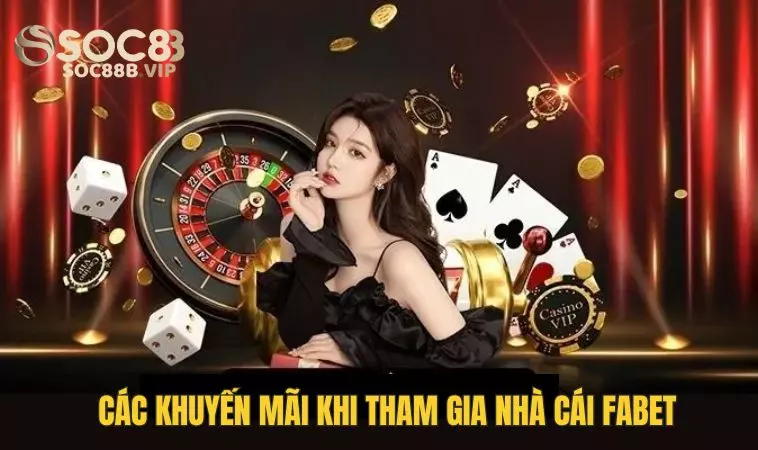 Nhà Cái Fabet - Đa Dạng Trò Chơi Và Vô Vàn Khuyến Mãi 3 Vô vàn khuyến mãi chỉ có tại Fa Bet